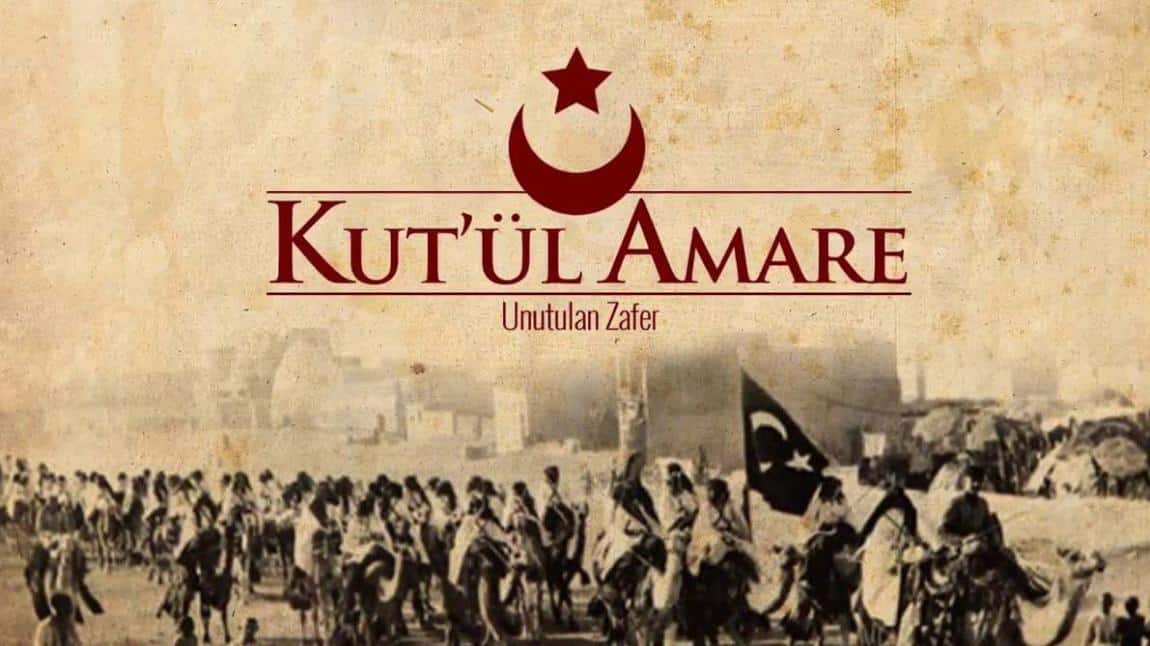 Türk Tarihinin Büyük Zaferi: Kut'ül Amare
